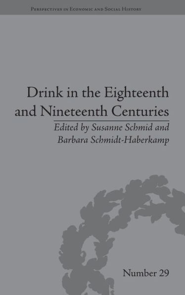 Drink in the Eighteenth and Nineteenth Centuries / Edition 1