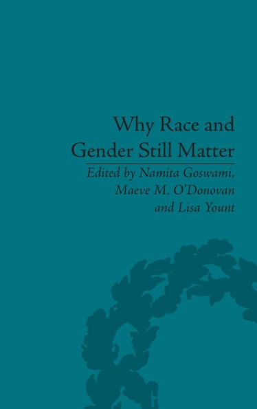 Why Race and Gender Still Matter: An Intersectional Approach / Edition 1