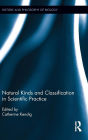 Natural Kinds and Classification in Scientific Practice / Edition 1