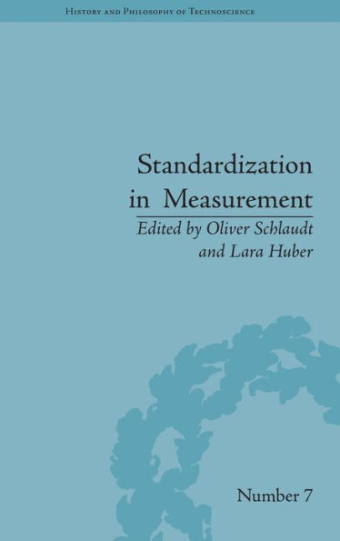 Standardization in Measurement: Philosophical, Historical and Sociological Issues / Edition 1