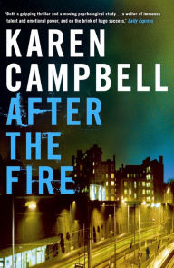 Title: After the Fire, Author: Karen Campbell