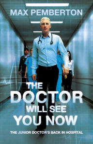 Title: The Doctor Will See You Now, Author: Max Pemberton