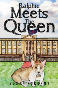 Title: Ralphie Meets the Queen, Author: Susan Pokorny
