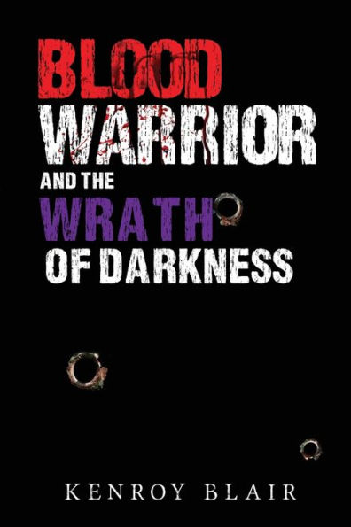 Blood Warrior and the Wrath of Darkness