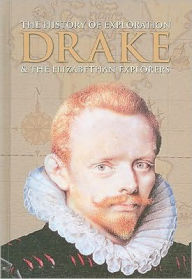 Title: Drake & the Elizabethan Explorers, Author: Guy (EDT) Croton