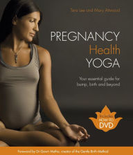 Title: Pregnancy Health Yoga: Your Essential Guide for Bump, Birth and Beyond, Author: Tara Lee