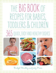 Title: Big Book of Recipes for Babies, Toddlers & Children, Author: Bridget Wardley