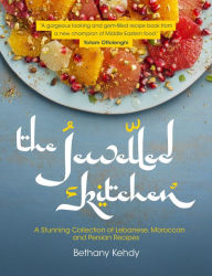 Title: The Jewelled Kitchen: A Stunning Collection of Lebanese, Moroccan and Persian Recipes, Author: Bethany Kehdy