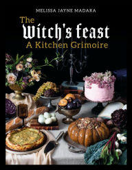 Free download english books in pdf format The Witch's Feast: A Kitchen Grimoire by  iBook PDB MOBI