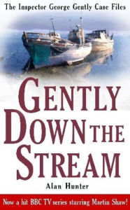 Title: Gently Down The Stream, Author: Alan Hunter