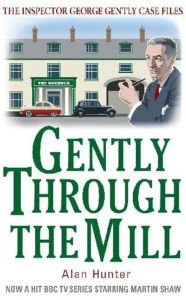 Title: Gently Through The Mill, Author: Alan Hunter