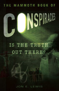 Title: The Mammoth Book of Conspiracies, Author: Jon E. Lewis