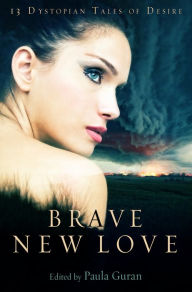 Title: Brave New Love, Author: Paula Guran