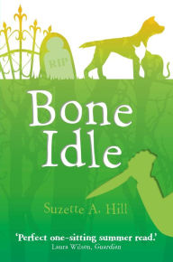 Title: Bone Idle, Author: Suzette Hill