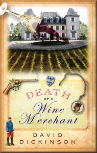 Title: Death of a Wine Merchant, Author: David  Dickinson