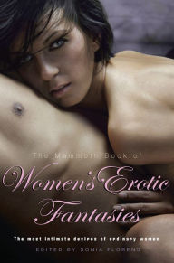 Title: The Mammoth Book of Women's Erotic Fantasies, Author: Sonia Florens