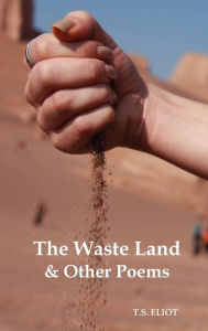 Title: The Waste Land and Other Poems, Author: T. S. Eliot