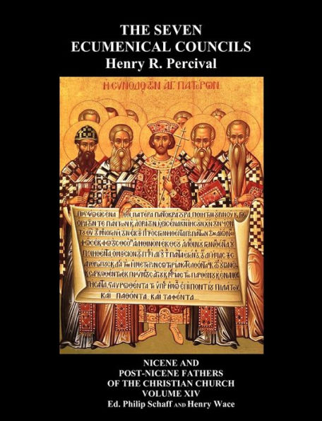 The Seven Ecumenical Councils Of Undivided Church: Their Canons And Dogmatic Decrees Together With All Local synods Which Have Received Acceptance. Edited Notes Gathered From Writings Greatest Scholars