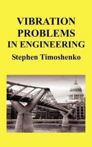 Title: Vibration Problems in Engineering (Hb), Author: Stephen Timoshenko
