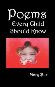 Title: Poems Every Child Should Know, Author: Mary Burt