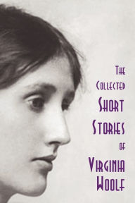 Title: The Collected Short Stories of Virginia Woolf, Author: Virginia Woolf