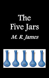 Title: The Five Jars, Author: M R James