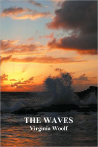 Title: The Waves, Author: Virginia Woolf