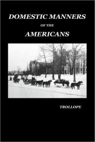 Title: Domestic Manners of the Americans, Author: Fanny Trollope
