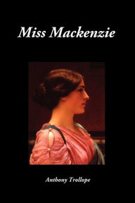 Title: Miss MacKenzie, Author: Anthony Trollope