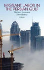 Migrant Labour in the Persian Gulf. Edited by Mehran Kamrava and Zahra Babar