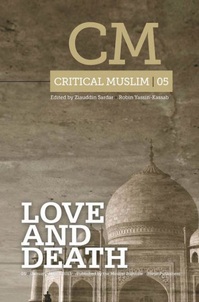 Critical Muslim 5: Love and Death