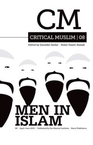 Title: Critical Muslim 08: Men in Islam, Author: Ziauddin Sardar