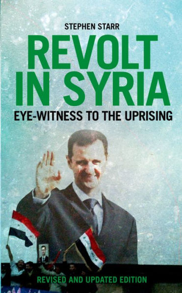 Revolt Syria: Eye-Witness to the Uprising