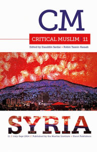 Title: Critical Muslim 11: Syria, Author: Ziauddin Sardar