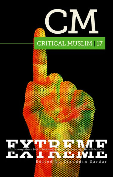 Critical Muslim 17: Extreme