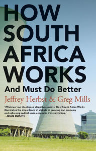 Title: How South Africa Works: And Must Do Better, Author: Jeffrey Herbst