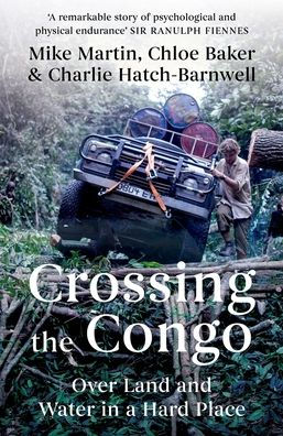 Crossing the Congo: Over Land and Water a Hard Place