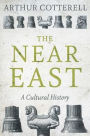 The Near East: A Cultural History
