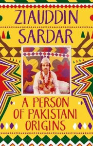 Title: A Person of Pakistani Origins, Author: Ziauddin Sardar