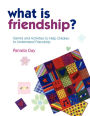 What is Friendship?: Games and Activities to Help Children to Understand Friendship