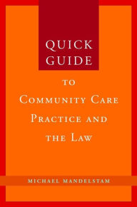 Title: Quick Guide to Community Care Practice and the Law, Author: Michael Mandelstam