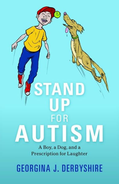 Stand Up for Autism: a Boy, Dog, and Prescription Laughter