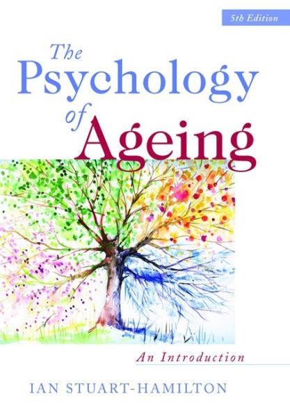 The Psychology of Ageing: An Introduction / Edition 5