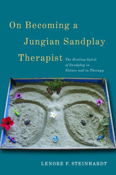 On Becoming a Jungian Sandplay Therapist: The Healing Spirit of Nature and Therapy