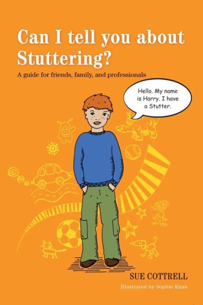 Can I tell you about Stuttering?: A guide for friends, family and professionals