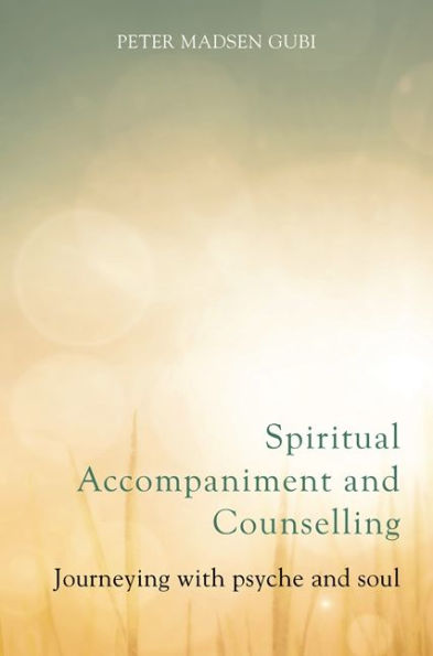 Spiritual Accompaniment and Counselling: Journeying with psyche soul