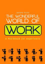 The Wonderful World of Work: A Workbook for Asperteens
