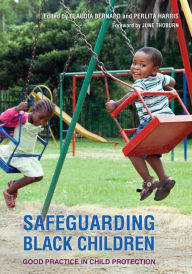 Title: Safeguarding Black Children: Good Practice in Child Protection, Author: Claudia Bernard