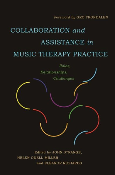 Collaboration and Assistance Music Therapy Practice: Roles, Relationships, Challenges