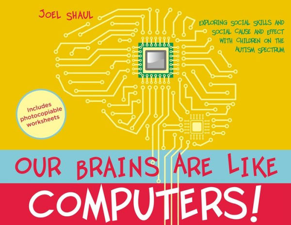 Our Brains Are Like Computers!: Exploring Social Skills and Cause Effect with Children on the Autism Spectrum